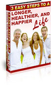 Three Easy Steps To A Longer, Healthier And Happier Life book graphic